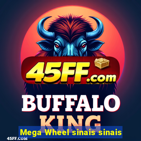 Mega Wheel sinais sinais